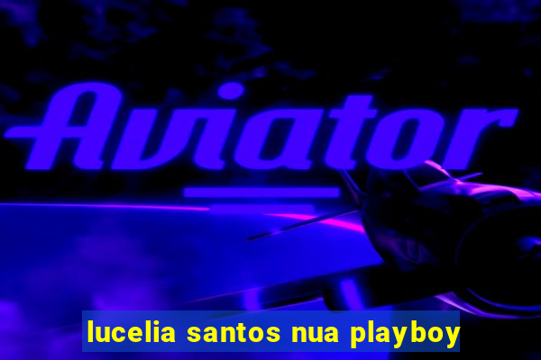 lucelia santos nua playboy